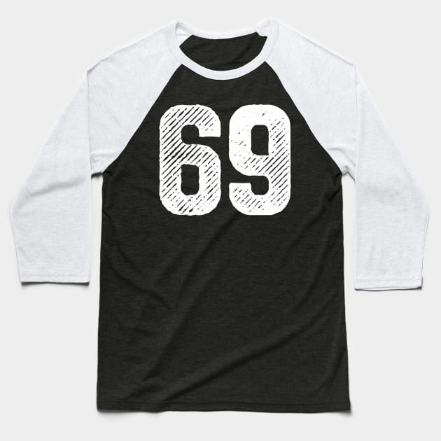 Sixty Nine 69 Baseball T-Shirt by colorsplash